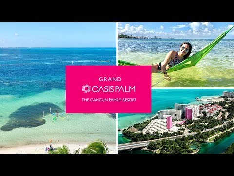 Hotel Grand Oasis Palm Cancún ¡TODO INCLUIDO!