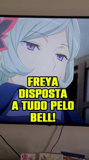 Freya disposta a tudo pelo Bell! #anime #animes #otaku #dungeonnideai #dungeonnideaiwomotomerunowa #animetop #animeviral #bell #bellcranel #hestia #freya #topanime #isitwrongtotrytopickupgirksfromadungone
