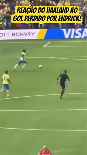 Reação do Haaland ao lance do gol perdido por Endrick em Brasil 1x2 Noruega! #shorts