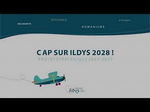 CAP SUR ILDYS 2028 ! PROJET STRATÉGIQUE 2023-2027 DE LA FONDATION ILDYS