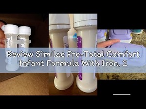 Review Similac Pro-Total Comfort Infant Formula With Iron, 20.1-oz Tub