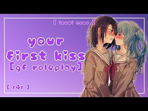 ASMR: your first kiss [f4f] [girlfriend roleplay]
