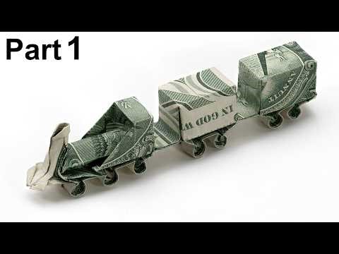 Origami Dollar Bill Train (Emmanuel Mooser) part 1