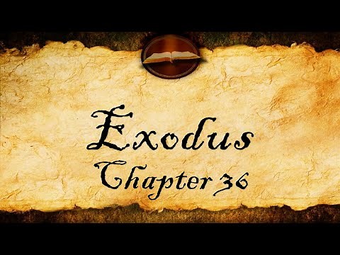 Exodus Chapter 36 - KJV Audio With Text