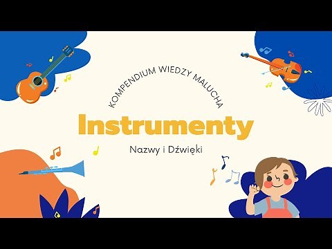 Instrumenty muzyczne dla dzieci- Nazwy i dźwięki