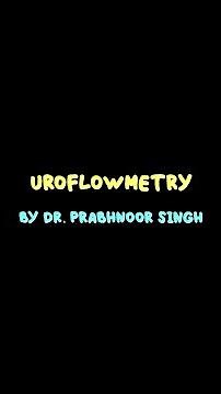 Brief explanation of Uroflowmetry; one of the most commonly done tests in Urology.