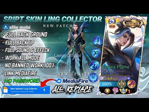 NEW!! Script Skin Ling CollectorSerene Plume No PASSWORD | Full Effect Voice | Patch Terbaru