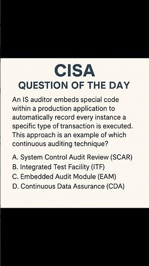 CISA Question of the Day – Embedded Audit Module Explained in 60 Seconds!