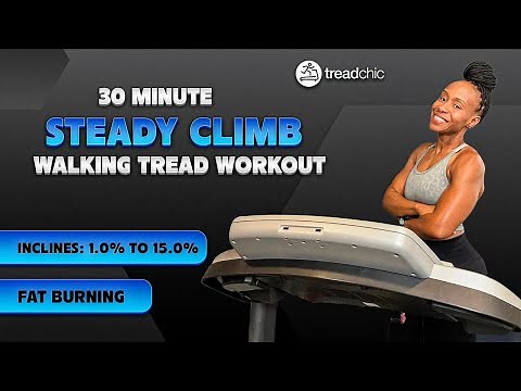 Let's Go For A Walk | 30 Minute Fat Burning Treadmill Workout | Steady Climb