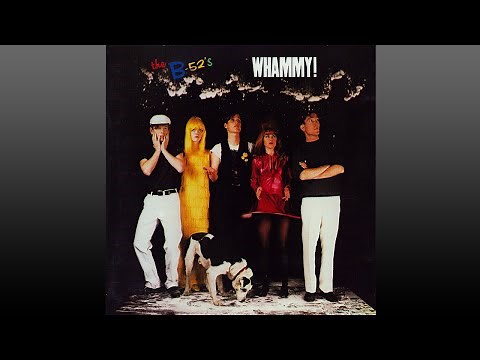 the B-52's ▶ Whammy!…(Full Album)