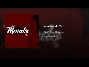 Aquí Mando Yo (5050. Flow Malandro)