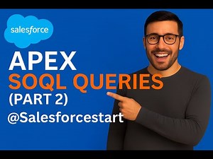 Video10 APEX SOQL and SOSL