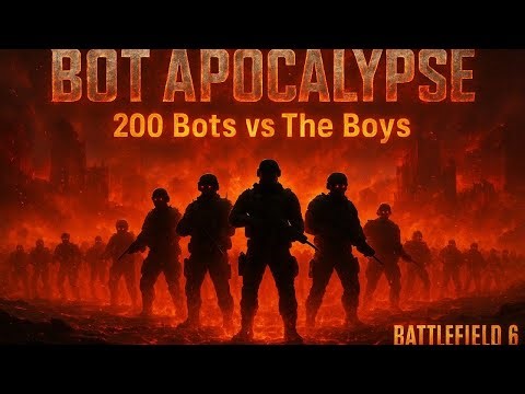 BOT APOCALYPSE “200 Bots vs The Boys