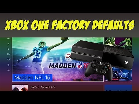 How To Reset An Xbox One To Factory Default Settings!