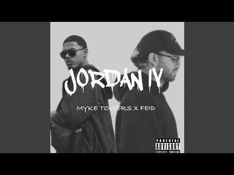Feid Ft. Myke Towers - Jordan IV (Audio Oficial)