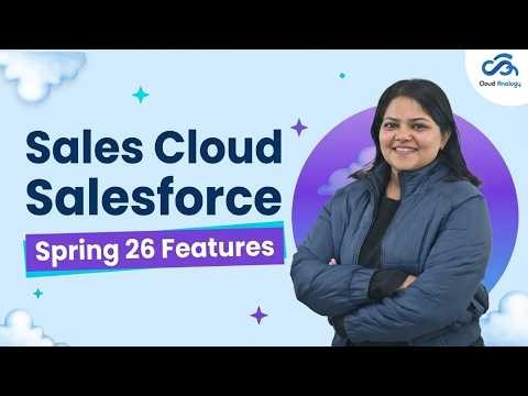 Salesforce Spring ’26 Sales Cloud Explained | Agentforce, AI Agents & What’s Next