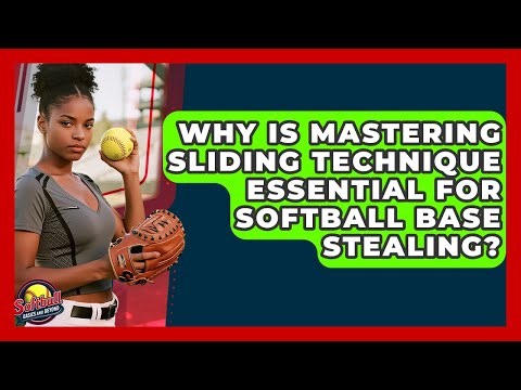 Why Is Mastering Sliding Technique Essential For Softball Base Stealing?