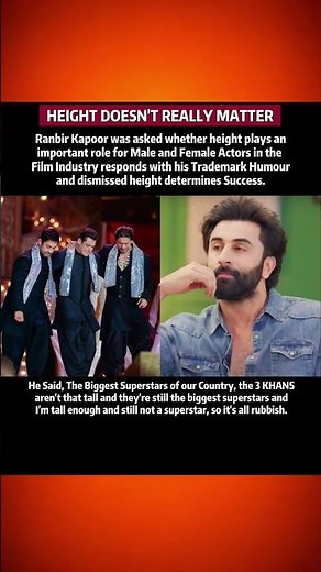 Ranbir Kapoor Says Height Doesn't Matter for Success The Three Khans are Examples 🔥
