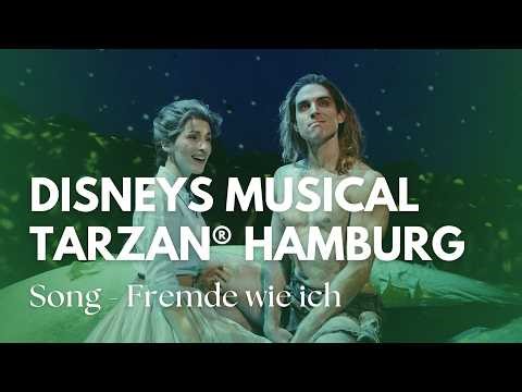 Disneys Musical TARZAN® Hamburg | Fremde wie ich + Tickets & Infos