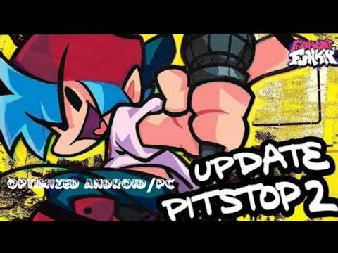 FNF Update Pitstop 2 (Optimized Android/Pc) (Psych Engine) (100% Accurate) (mod Full)