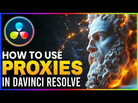 How to Use Proxies for Faster Editing in Davinci Resolve