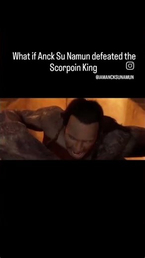 Anck Su Namun vs The Scorpoin King