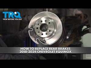 How to Replace Rear Brakes 2018-2024 Chevrolet Equinox
