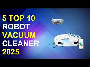 5 Top 10 Robot Vacuum Cleaner 2025 | Best Robot Vacuum Cleaner Reviews