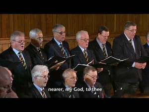 Treorchy Male Voice Choir - Nearer, My God, To Thee