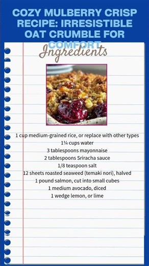 Cozy Mulberry Crisp Recipe: Irresistible Oat Crumble for Comfort