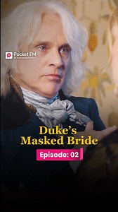 The Duke's Masked Bride | Ep.2 | Full Series | Pocket FM Download Pocket FM App to Listen Full Series: https://click.pocketfm.in/2IE7/v04nnh97 📲Stay updated and never miss a story!🚀 Episode 1 is live – Watch now!:- https://www.facebook.com/share/r/1AGEiifgzD/ #pocketfm #pocketfmdrama #DMB #drama #Betrayed #FamilyConflict #DramaSeries #dramatic #FamilySecrets #audioseries #foryou #foryoupage #foryou #foryoupage #viralreels #foryoupagereels #usa #TDMWL02 | The Duke's Masked Bride by Pocket FM