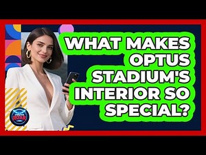 What Makes Optus Stadium's Interior So Special? - Where the Fans Roar