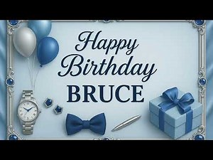 Bruce: Happy Birthday Song for Bruce