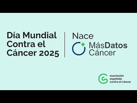 Más Datos Cáncer . Día Mundial Contra el Cáncer 2025