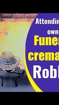 Attending my own funeral and cremation in Roblox #roblox