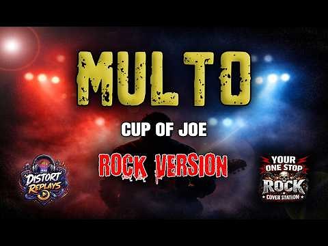 MULTO - CUP OF JOE | ROCK VERSION