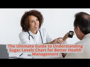 Master Your Glucose Management with the Comprehensive Sugar Levels Chart for Clear Insights