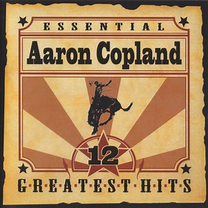 Various - Essential Aaron Copland - 12 Greatest Hits