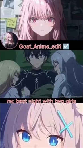 mc slept with two beautiful girls (why does nobody remember me in this world) #anime #viral #shorts