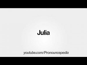 How To Pronounce Julia