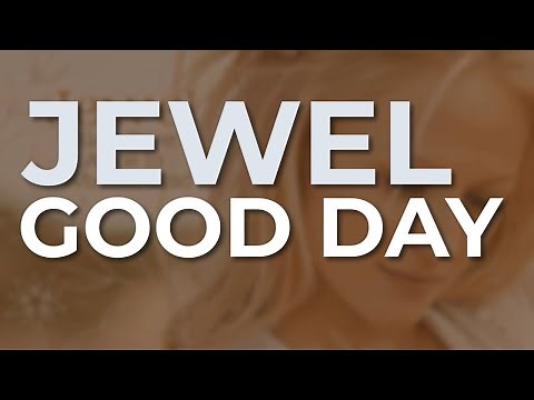 Jewel - Good Day (Official Audio)