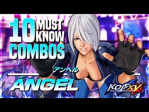10 Must know Angel combos for King of Fighters 15