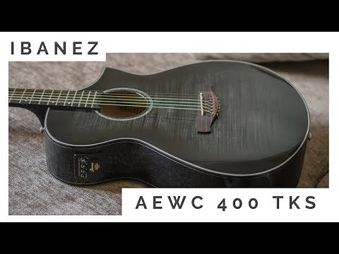Ibanez AEWC 400 TKS Review