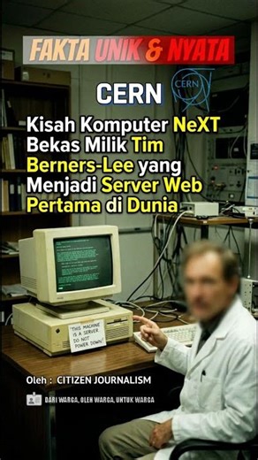 FAKTA NYATA DI EROPA. CERN – Kisah Komputer NeXT Bekas Milik Tim Berners-Lee yang Menjadi Server