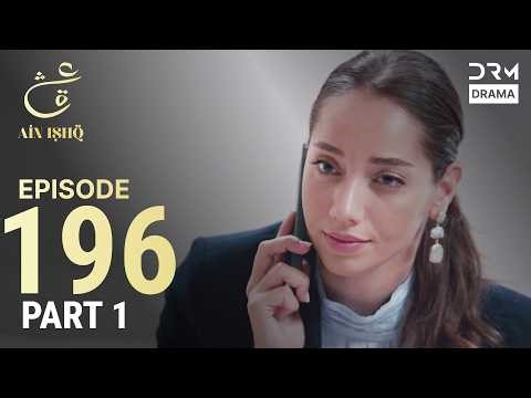 Turkish Drama in Urdu | Ain Ishq | Episode 196 - Part 1 | One Love | UD1O