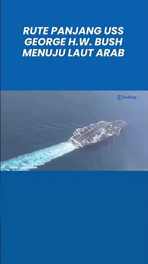 The USS George H.W. Bush's Extra-Long Route to the Arabian Sea is a US Strategy to Avoid the Hout...