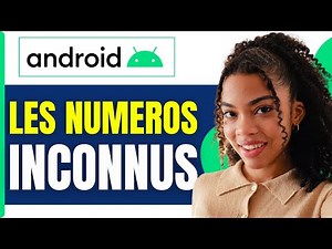 Comment Bloquer Les Numéros Inconnus Sur Android ( Tuto 2026 )