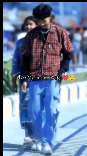 Too My Future Wife ❤️😉 — Romantic Short Video Caption Ideas