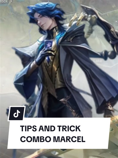 Mastering Marcel: Essential Tips and Tricks for MLBB