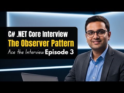 C# .NET Core Interview: The Observer Pattern Explained (Ep 3)